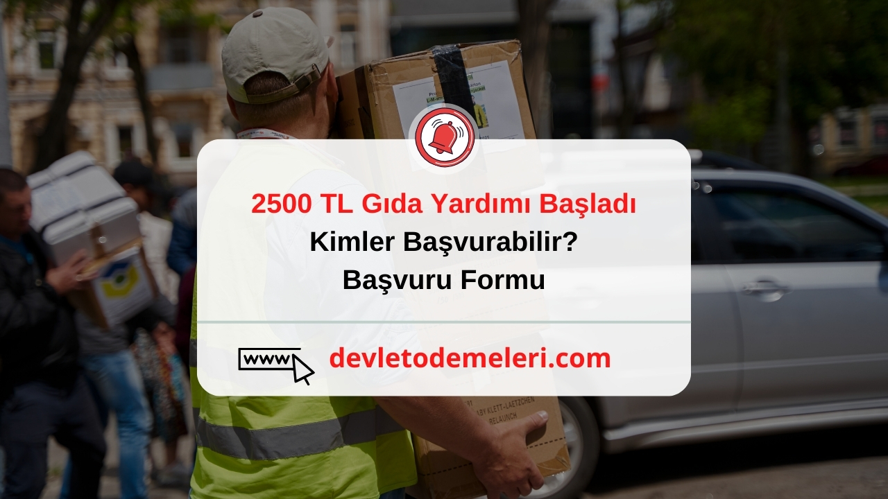 2500 TL Gıda Yardımı Başladı. Aile ve Sosyal Hizmetler Bakanlığından Müjde geldi