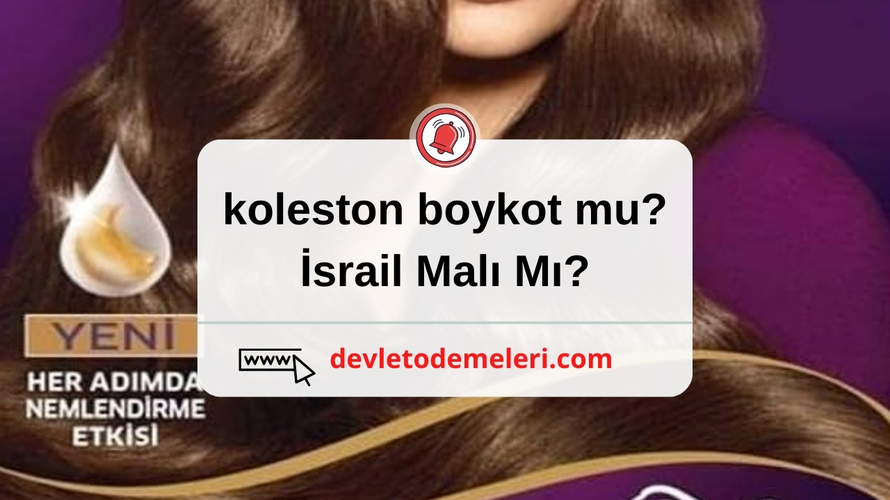 koleston boykot mu? İsrail Malı Mı?