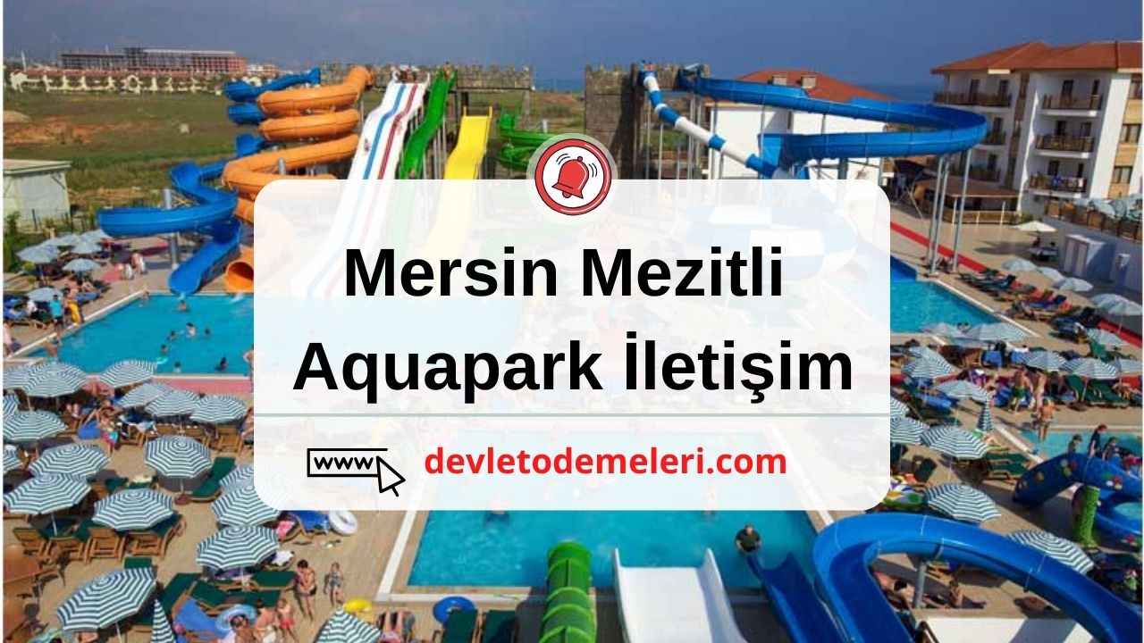 Mersin Mezitli Aquapark İletişim