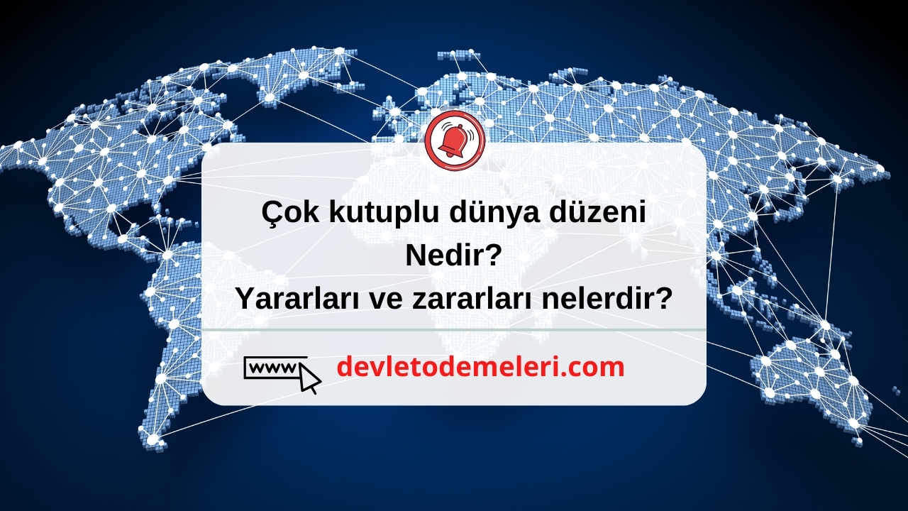 çok kutuplu dünya düzeni nedir?