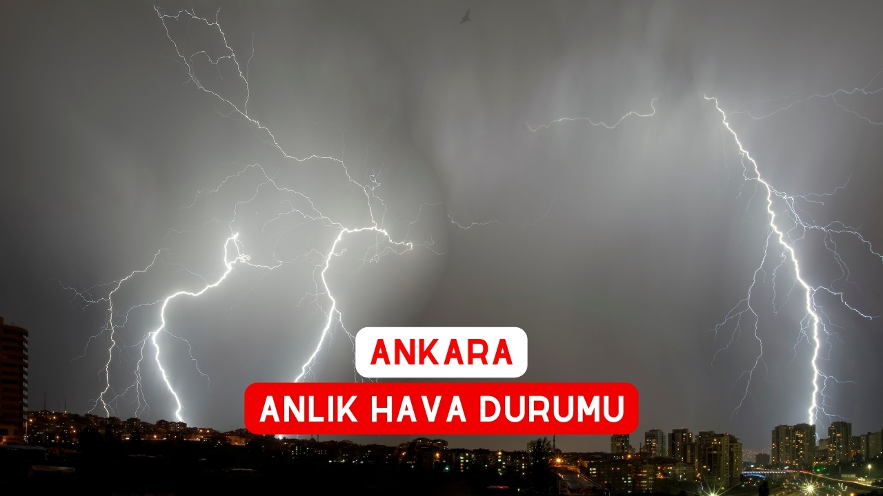 Ankara Günlük Hava Durumu ve Haberleri
