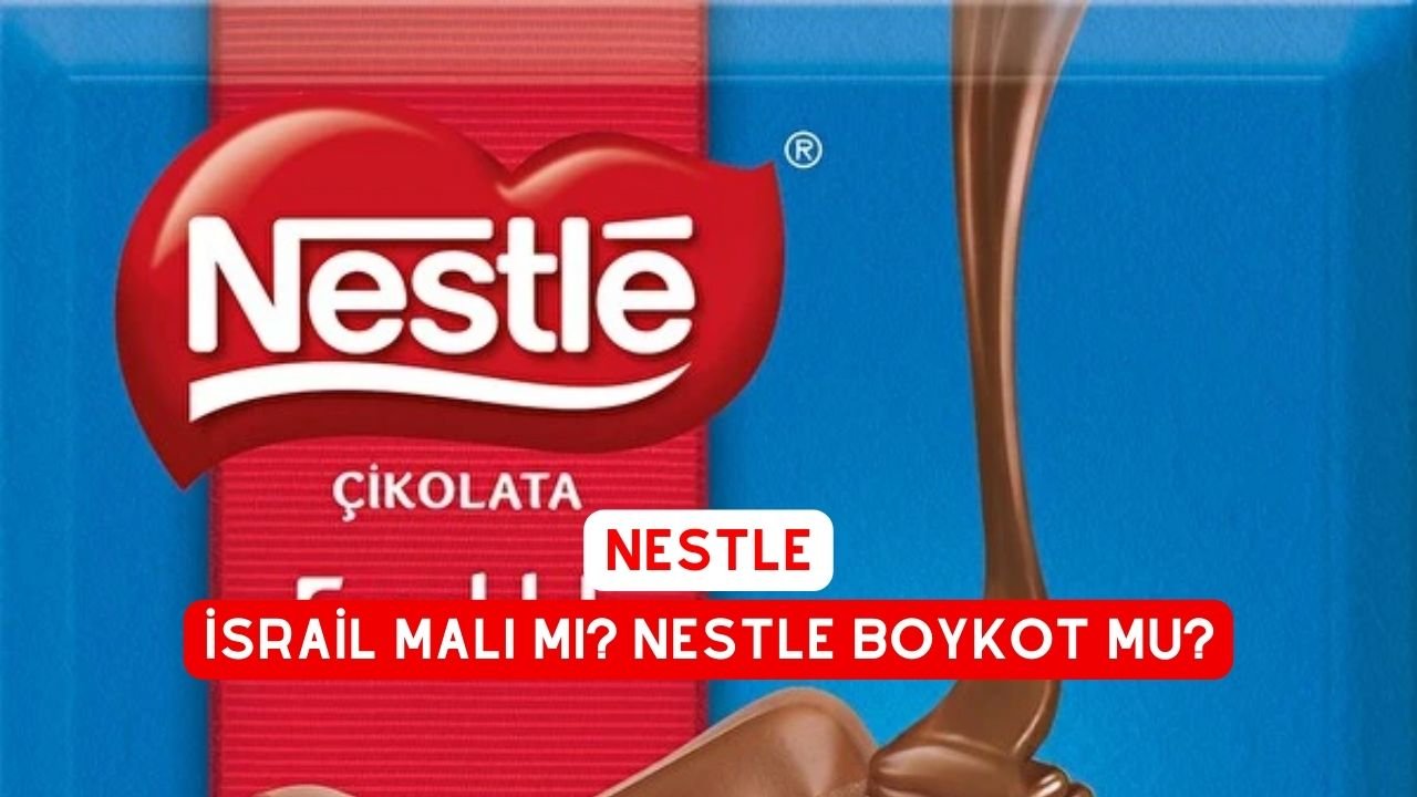 Nestle israil malı mı? Nestle Boykot Mu?