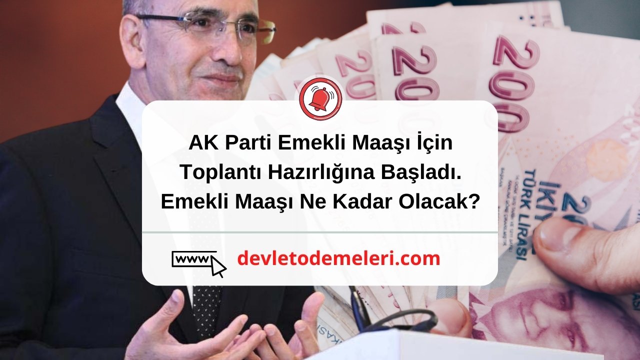 AK Parti Emekli Maaşı İçin Toplantı Hazırlığına Başladı. Emekli Maaşı Ne Kadar Olacak?