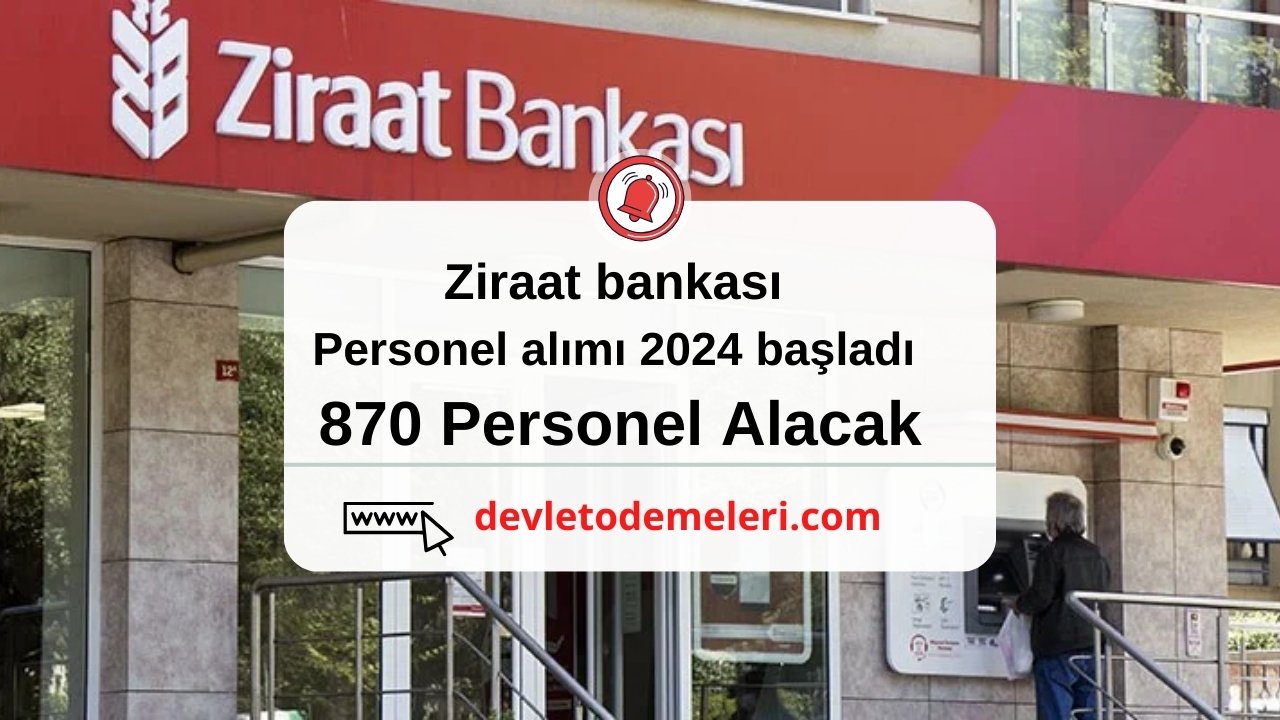 ziraat bankası personel alımı 2024 başladı. Ziraat Bankası 870 Personel Alacak