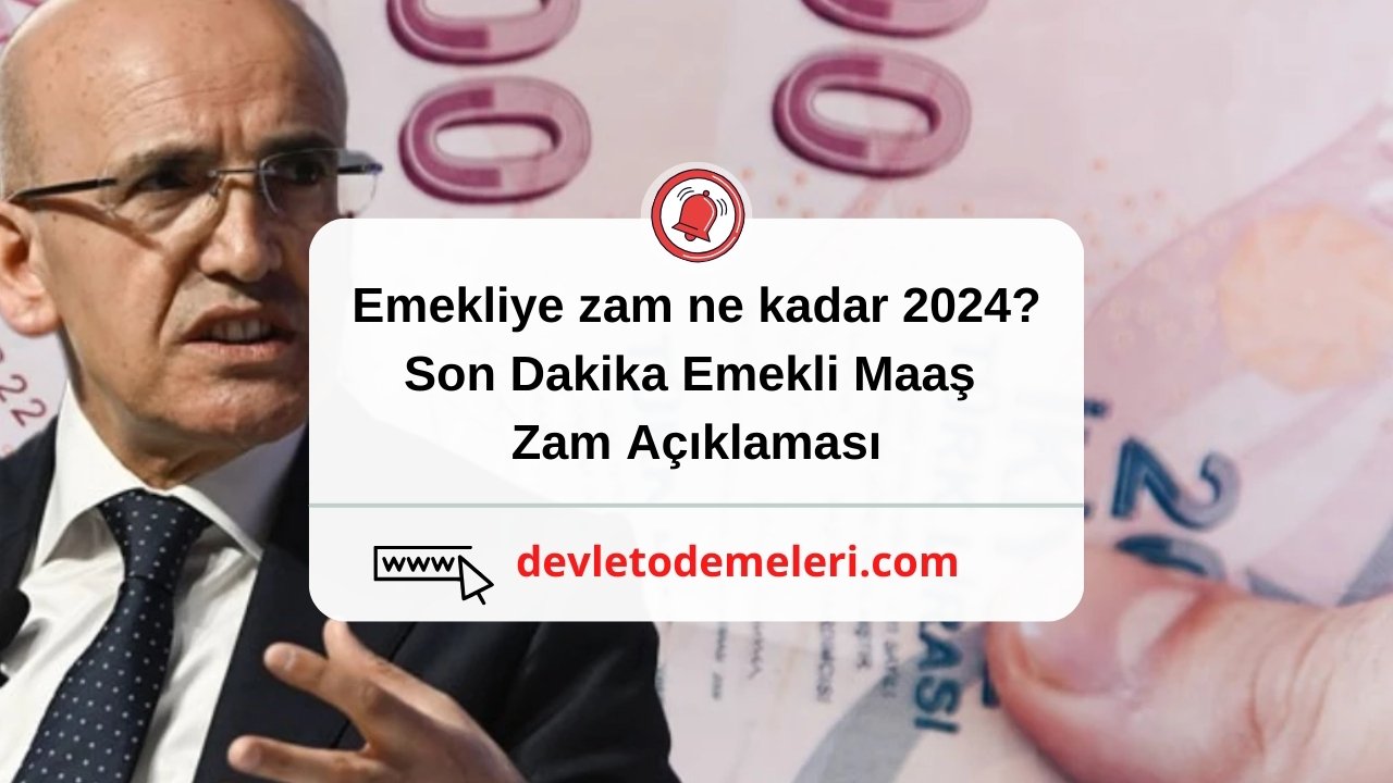 Emekliye zam ne kadar 2024? Son Dakika Emekli Maaş Zam Açıklaması