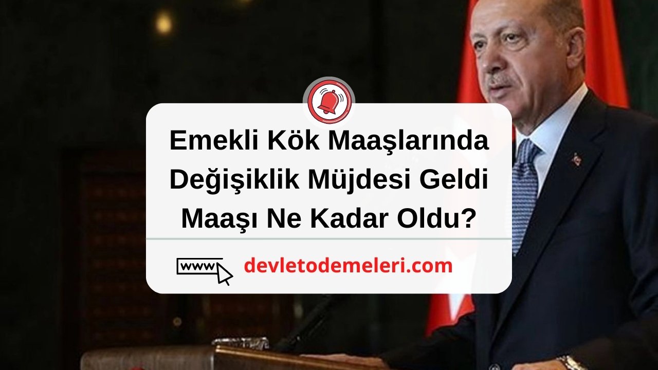 Emekli Kök Maaşlarında Değişiklik Müjdesi Geldi. Bugün Harekete Geçildi. Emekli Kök Maaşı Ne Kadar Oldu?