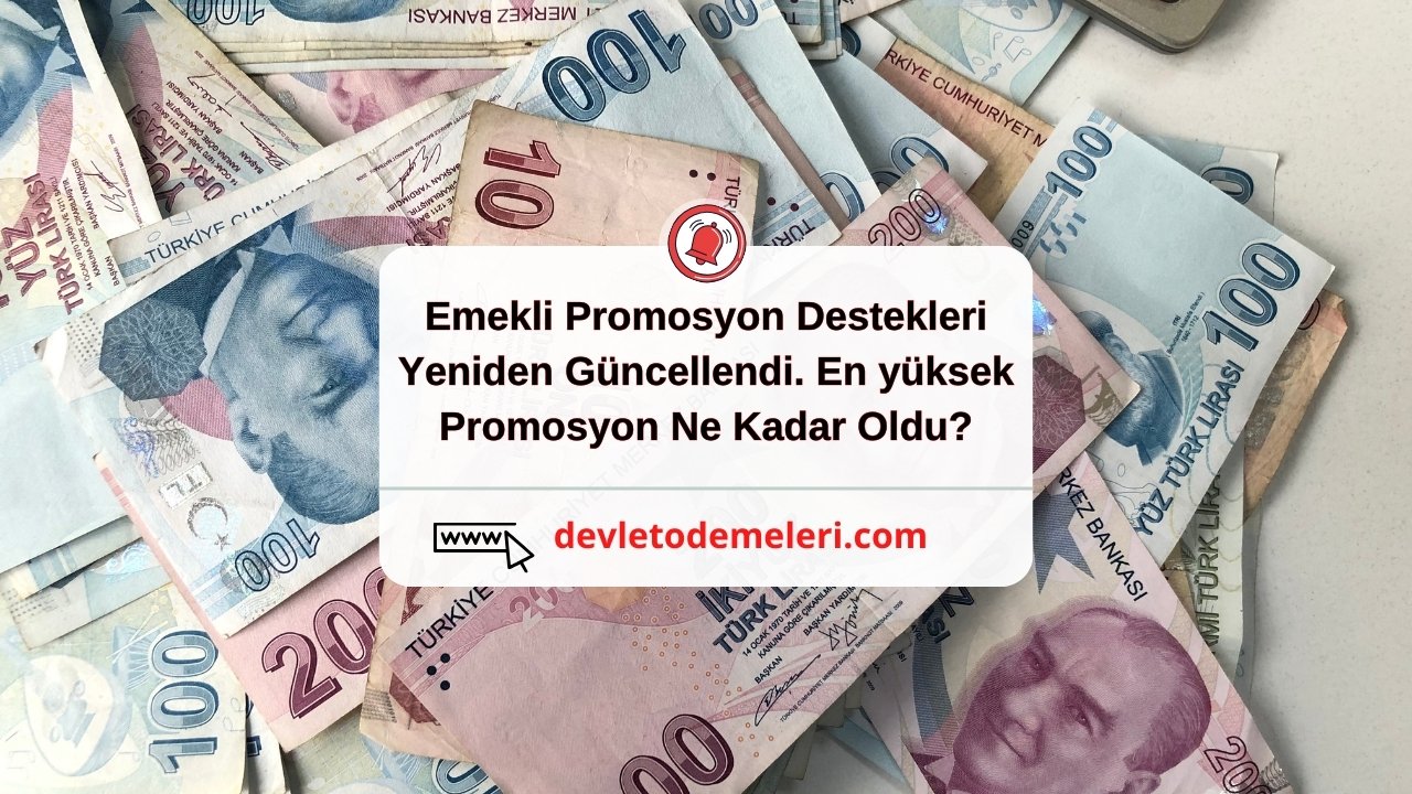 Emekli Promosyon Destekleri Yeniden Güncellendi. En yüksek Promosyon Ne Kadar Oldu?