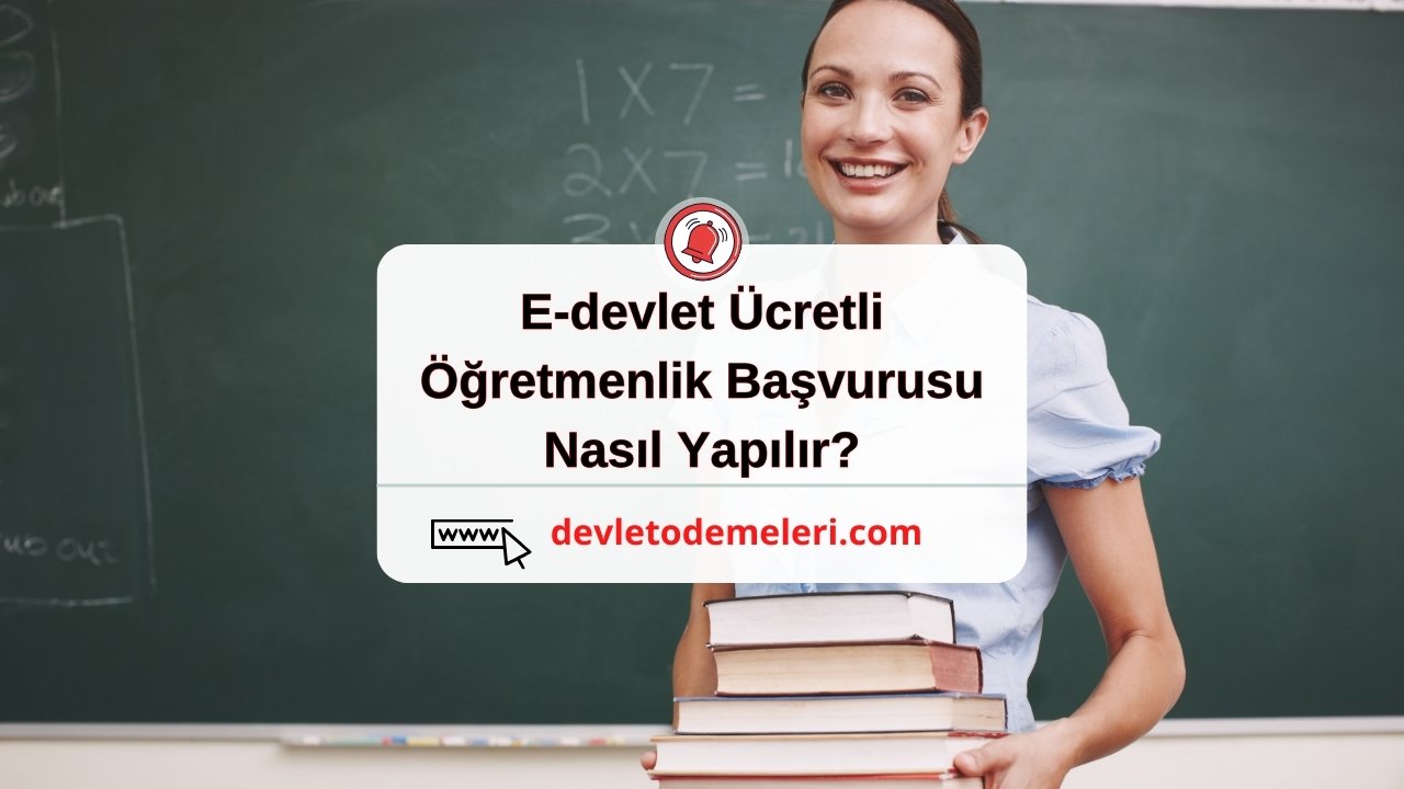 E-devlet Ücretli Öğretmenlik Başvurusu Nasıl Yapılır? Ücretli Öğretmenlik Başvuru Formu