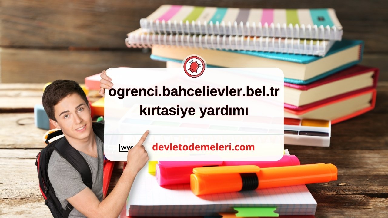 ogrenci.bahcelievler.bel.tr kırtasiye yardımı başvurusu nasıl yapılır?