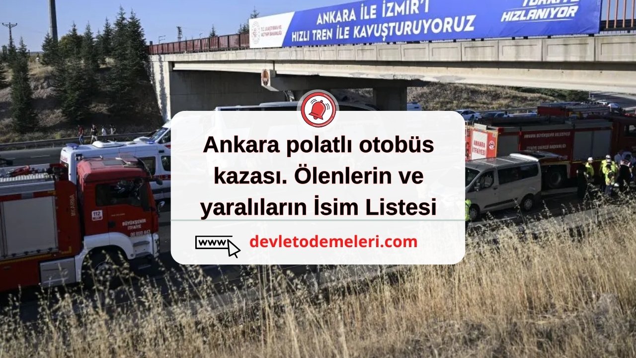 Ankara polatlı otobüs kazası. Ölenlerin ve yaralıların İsim Listesi