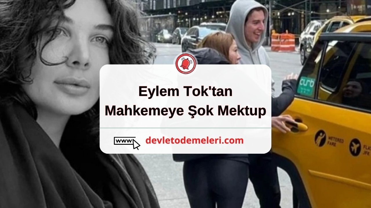 Eylem Tok'tan Mahkemeye Şok Mektup! Oğuz Murat Aci'nin Ölümü Sonrası Zor Günler Yaşıyor