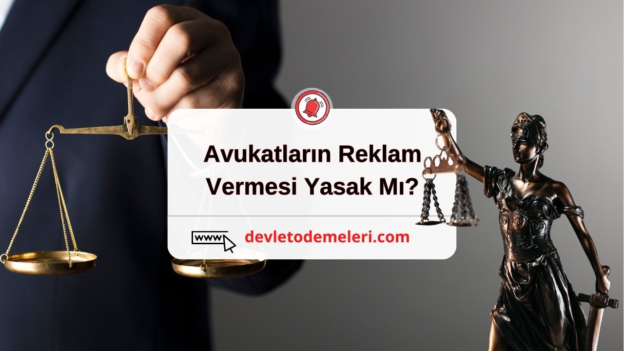 Avukatların Reklam Vermesi Yasak Mı? Resmi Gazetede Avukatlar İçin Önemli Bir Haber yayınlandı