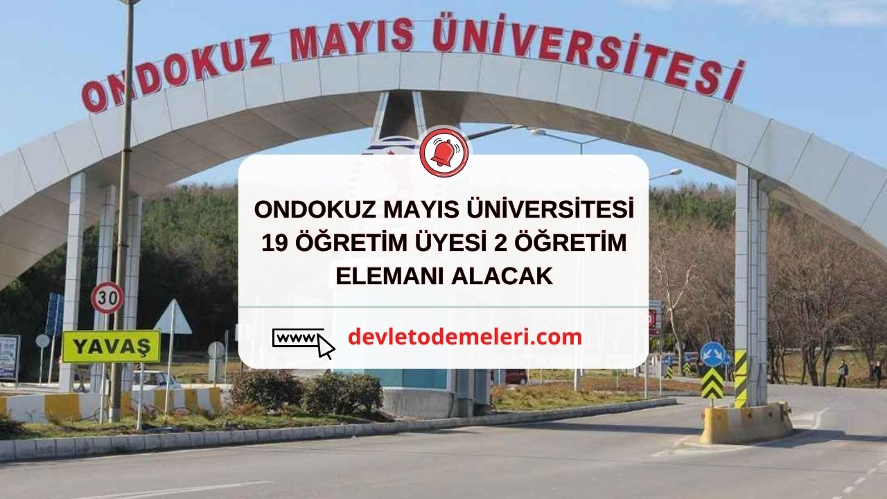 Ondokuz Mayıs Üniversitesi'nden Büyük Kariyer Fırsatı! 19 Öğretim Üyesi ve 2 Öğretim Elemanı Alımı Yapılacak.