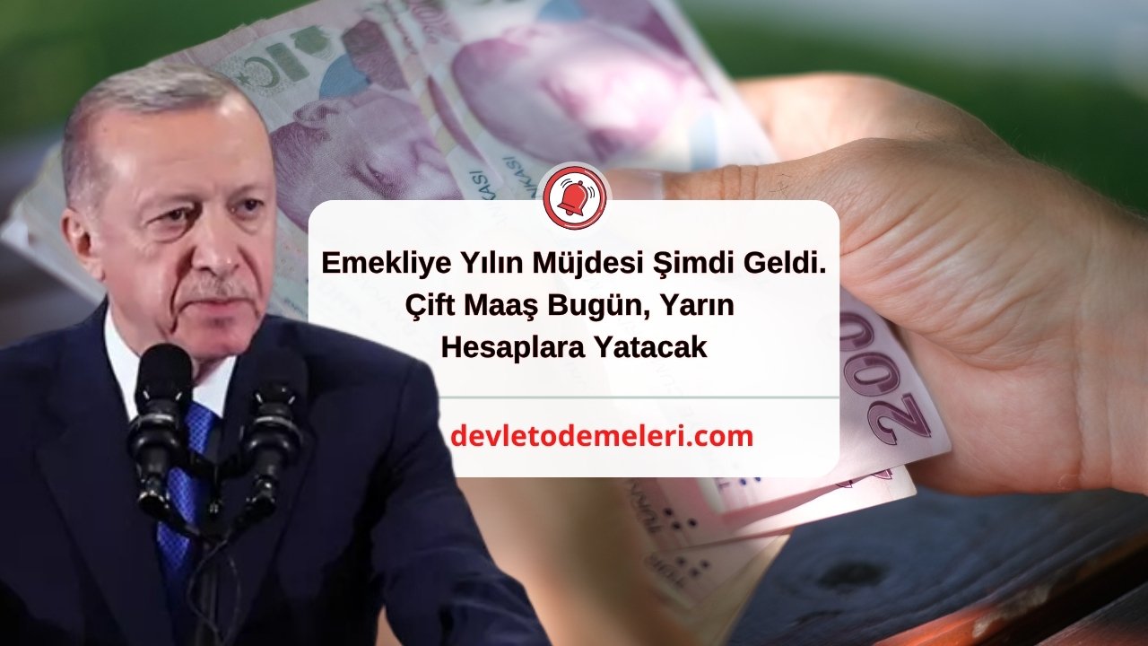 Emekliye Yılın Müjdesi Şimdi Geldi. Çift Maaş Bugün, Yarın Hesaplara Yatacak