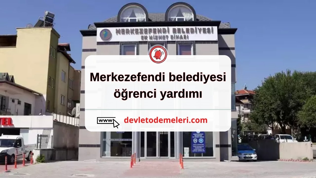 Merkezefendi belediyesi öğrenci yardımı