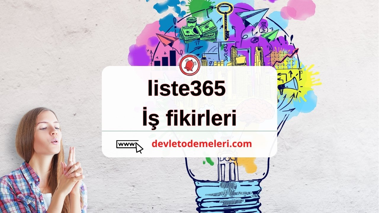 liste365 iş fikirleri