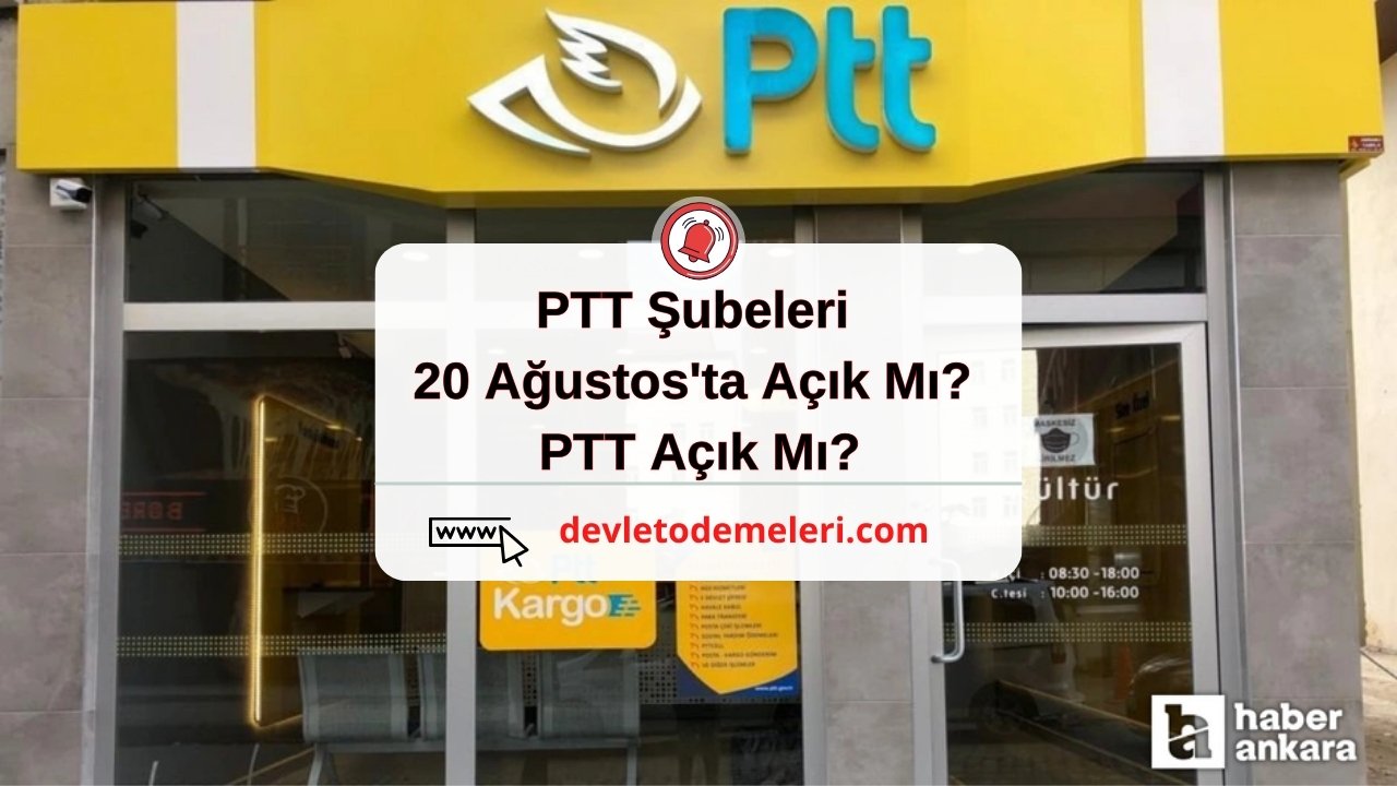 PTT Şubeleri 30 Ağustos'ta Açık Mı? PTT Açık Mı?