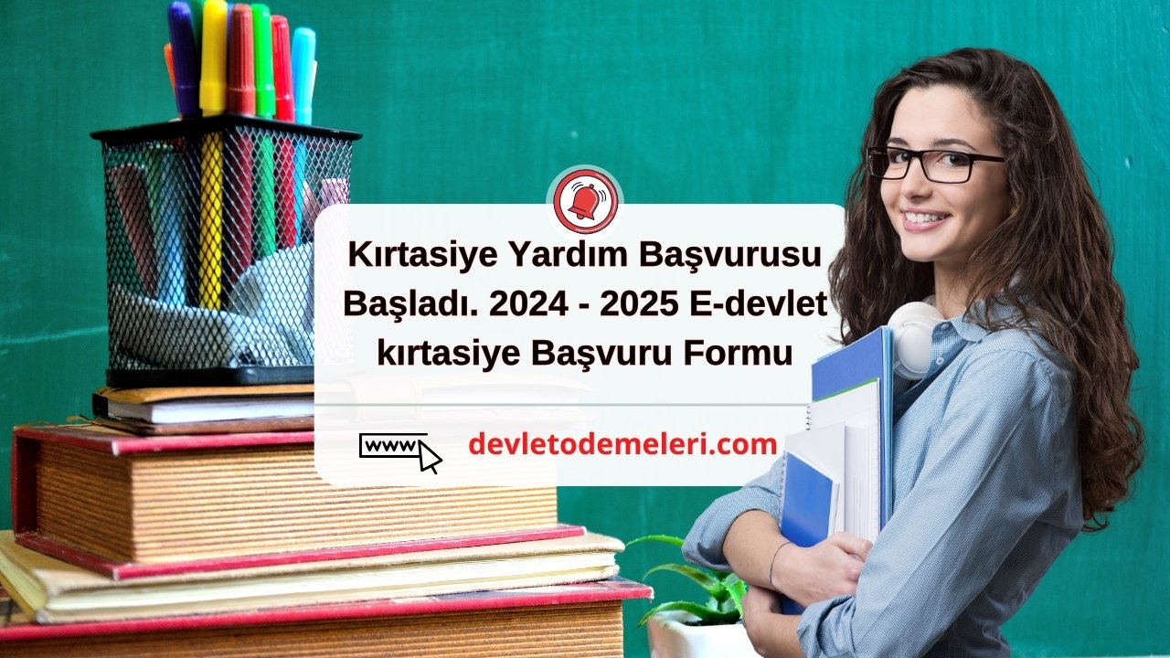 Kırtasiye Yardım Başvurusu Başladı. 2024 - 2025 E-devlet kırtasiye Başvuru Formu