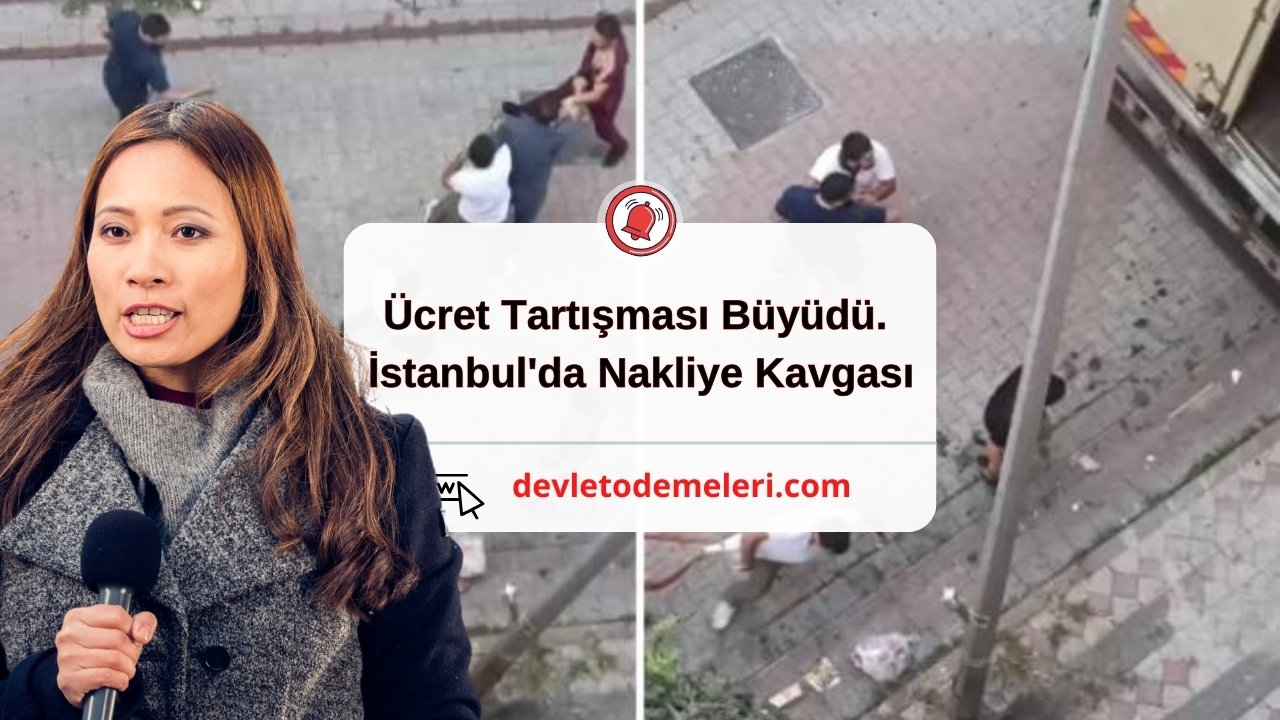 Ücret Tartışması Büyüdü. İstanbul'da Nakliye Kavgası