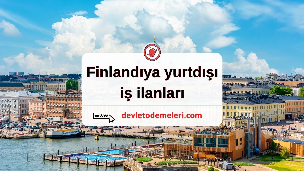 Liste365 Finlandıya yurtdışı iş ilanları