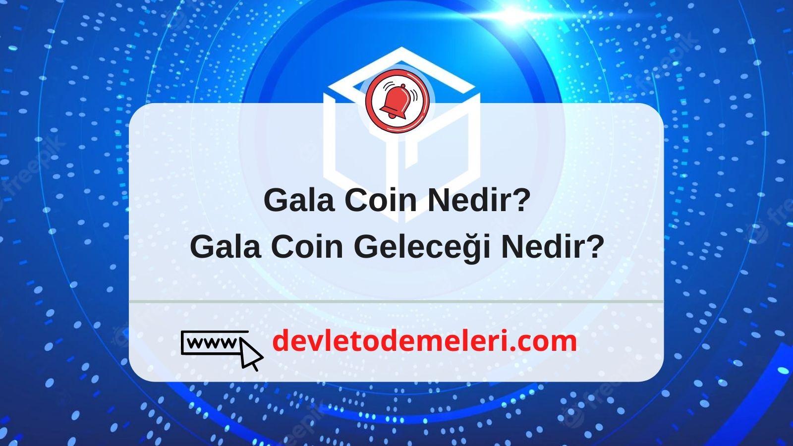 Gala Coin Geleceği Nedir?