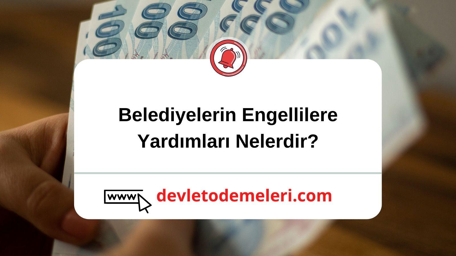 Belediyelerin Engellilere Yardımları Nelerdir? Engelli yardım başvurusu nasıl yapılır?