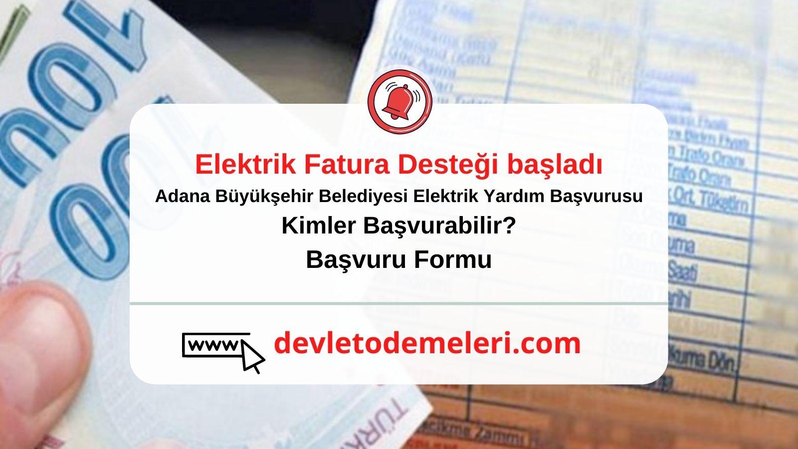 Adana Büyükşehir Belediyesi Elektrik Yardım Başvurusu