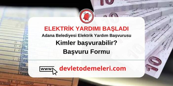 Adana Belediyesi Elektrik Yardım Başvurusu