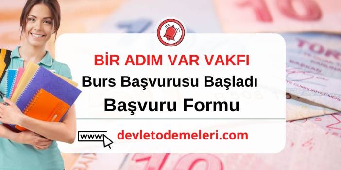 Bir adım var burs başvurusu 2024