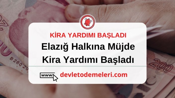 Elazığ Halkına Müjde. Kira Yardımı Başladı