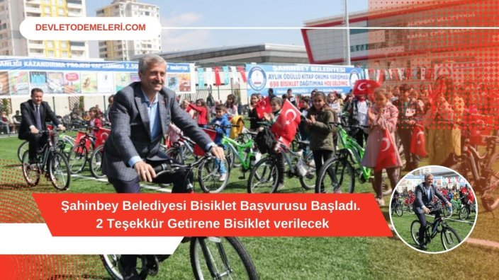 Şahinbey Belediyesi Bisiklet Başvurusu Başladı. 2 Teşekkür Getirene Bisiklet verilecek