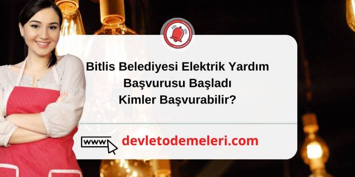 Bitlis Belediyesi Elektrik Yardım Başvurusu