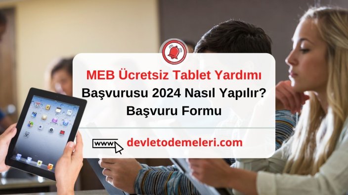 MEB Ücretsiz Tablet Yardımı Başvurusu 2024 Nasıl Yapılır?