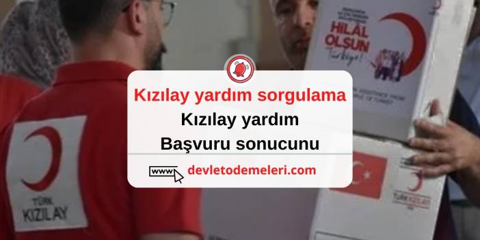 Kızılay yardım sorgulama. Kızılay yardım başvuru sonucunu nasıl öğrenebilirim?