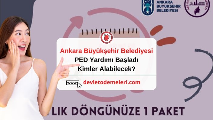 Ankara Büyükşehir Belediyesi PED Yardımı Başladı. Kimler Alabilecek?