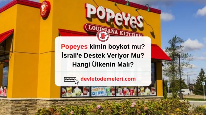 Popeyes kimin boykot mu? İsrail'e Destek Veriyor Mu?