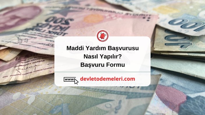 Maddi Yardım Başvurusu Nasıl Yapılır?