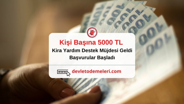 Kişi Başına 5000 TL Kira Yardım Destek Müjdesi Geldi. Başvurular Başladı