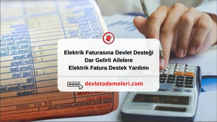 Elektrik Faturasına Devlet Desteği. Dar Gelirli Ailelere Elektrik Fatura Destek Yardımı