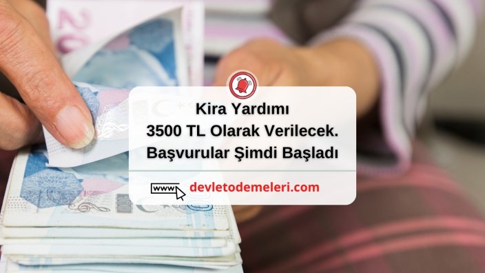 Kira Yardımı 3500 TL Olarak Verilecek. Başvurular Şimdi Başladı