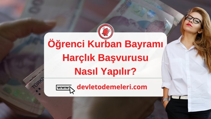 Öğrenci Kurban Bayramı Harçlık Başvurusu Nasıl Yapılır?