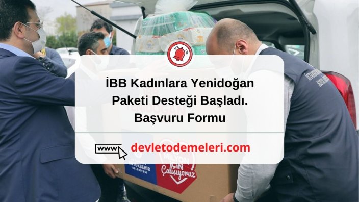 İBB Kadınlara Yenidoğan Paketi Desteği Başladı