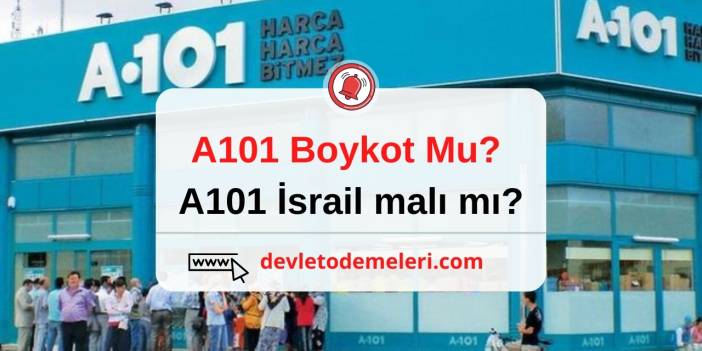 A101 Boykot Mu? A101 İsrail malı mı?