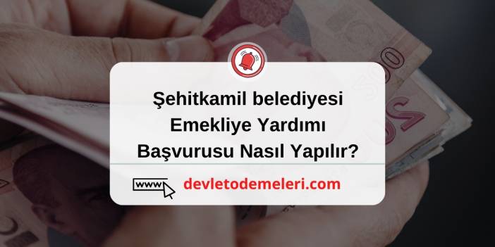 şehitkamil belediyesi emekli yardımı