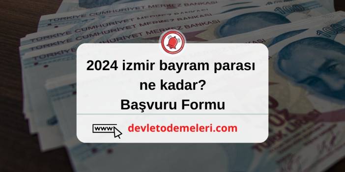 2024 izmir bayram parası ne kadar?