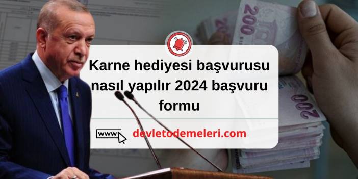 karne hediyesi başvurusu nasıl yapılır 2024 başvuru formu linki