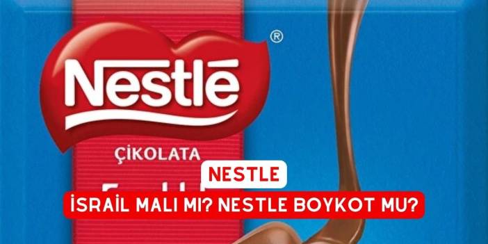 Nestle israil malı mı? Nestle Boykot Mu?