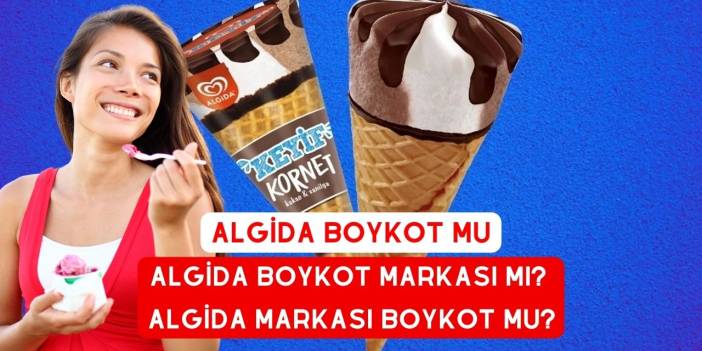 Algida boykot markası mı? Algida markası boykot mu?