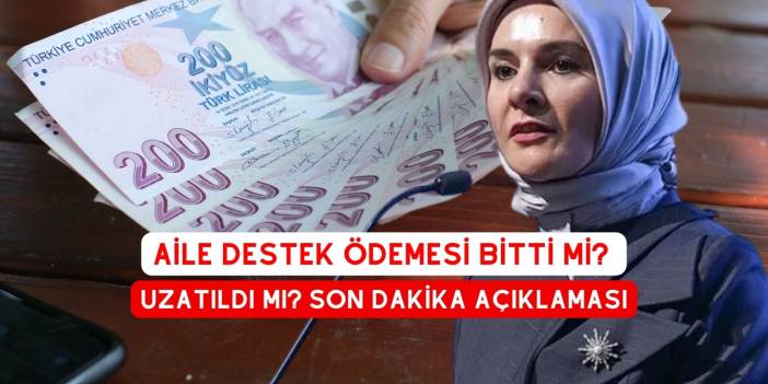 Aile Destek Ödemesi Bitti Mi? Uzatıldı Mı? Son Dakika Açıklaması