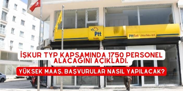 İŞKUR TYP Kapsamında 1750 Personel Alacağını Açıkladı. Yüksek Maaş. Başvurular nasıl Yapılacak?